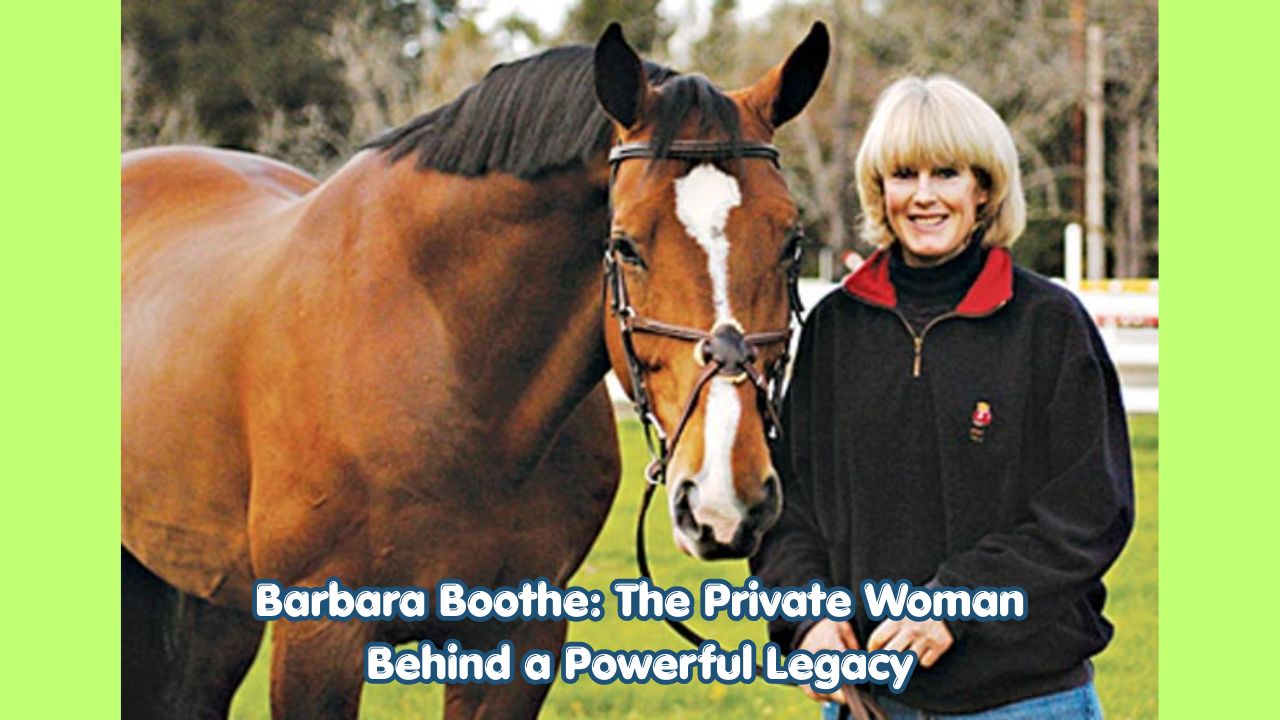 Barbara Boothe: The Private Woman Behind a Powerful Legacy